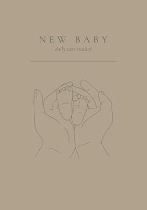 New Baby Daily Care Tracker: Journal your new borns daily routine easily