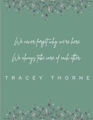 Tracey Thorne - We never forget why we are here