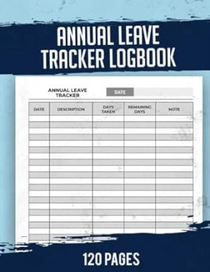 Annual Leave Tracker Logbook: Tracking Employee Leave Requests - Employee Vacation and Sick Time Tracking