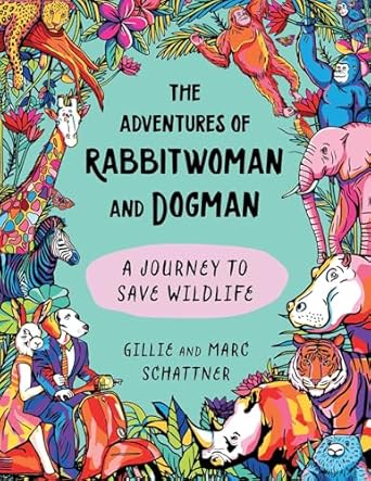 The Adventures of Rabbitwoman and Dogman: A Journey to Save Wildlife